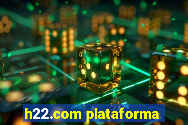 h22.com plataforma